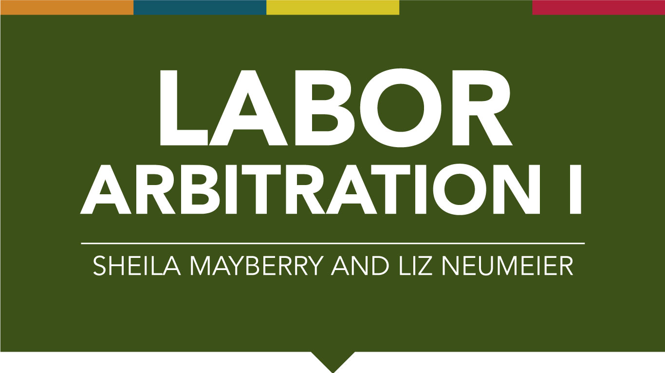 Labor Arbitration 1 with Sheila Mayberry and Elizabeth Neumeier