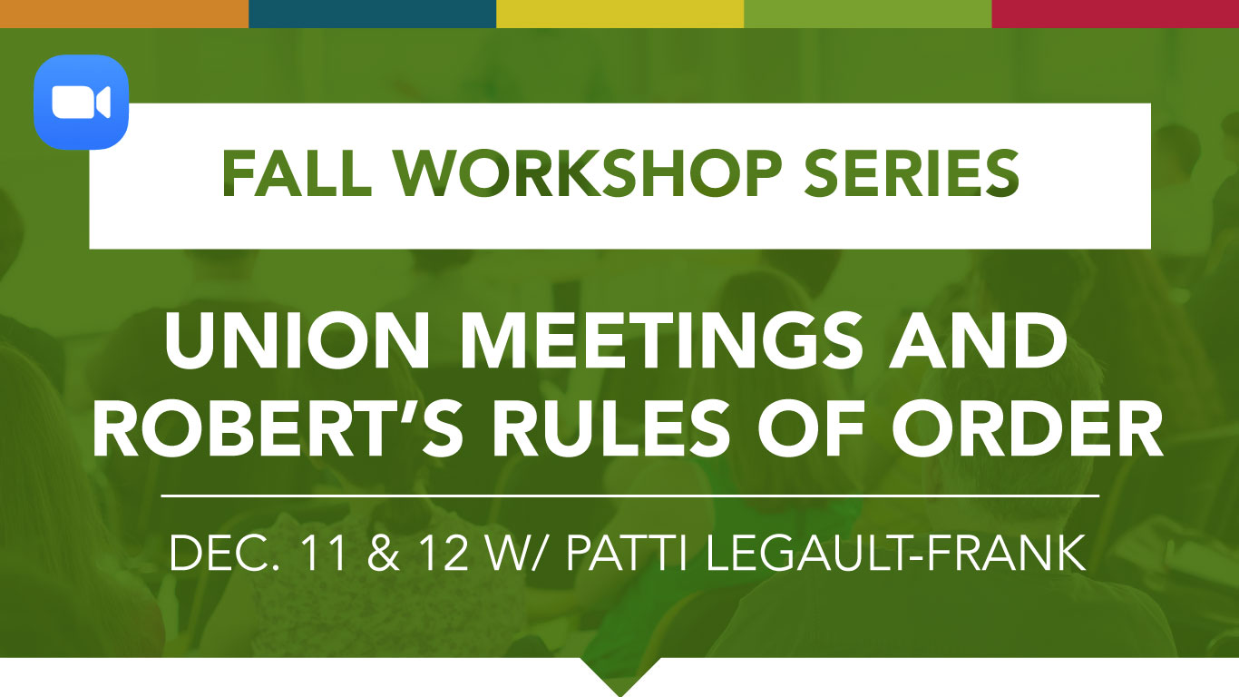 Patty Legault Fall 2023 Workshop Series - Union Meetings and Roberts Rules of Order
