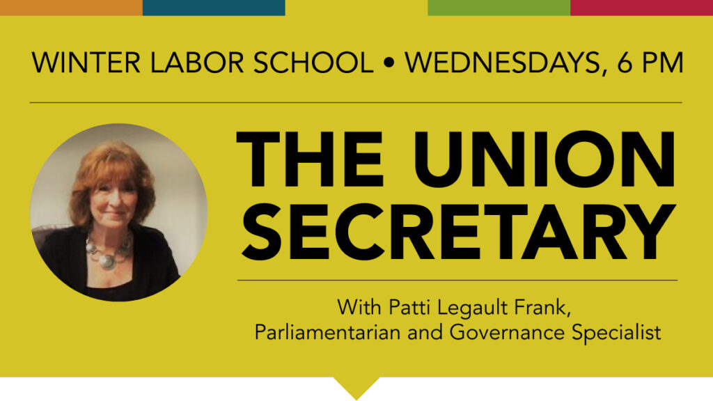 The Union Secretary - Winter Labor School 2025 - With Patti Legault