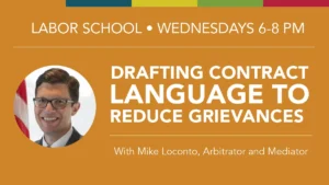 Drafting Contract Language to Reduce Grievances with Michael Locanto