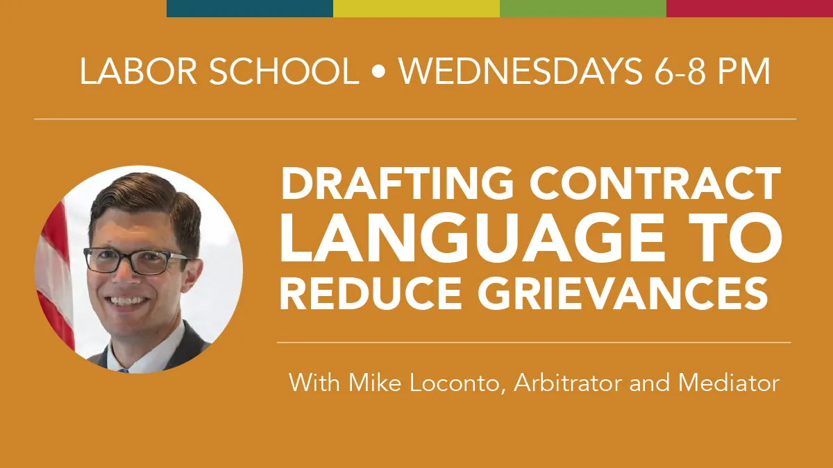 Drafting Contract Language to Reduce Grievances with Michael Locanto