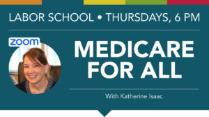Labor School - Medical for All with Katherine Isaac