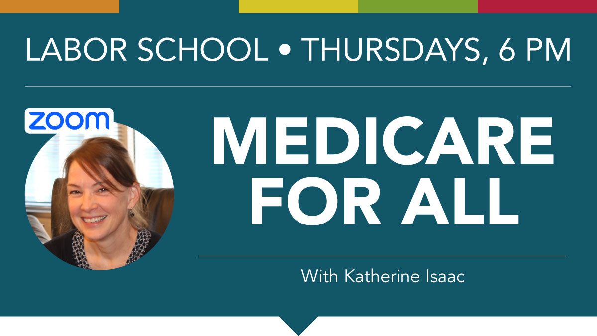 Labor School - Medical for All with Katherine Isaac